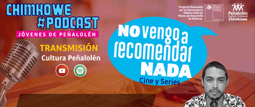 Afiche de "Podcast: No vengo a recomendar nada - Centro Cultural Chimkowe"