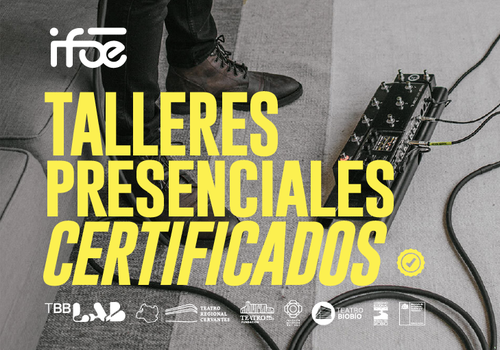 Afiche del evento "Talleres presenciales IFOE (Instituto de Formación en Oficios del Espectáculo)"