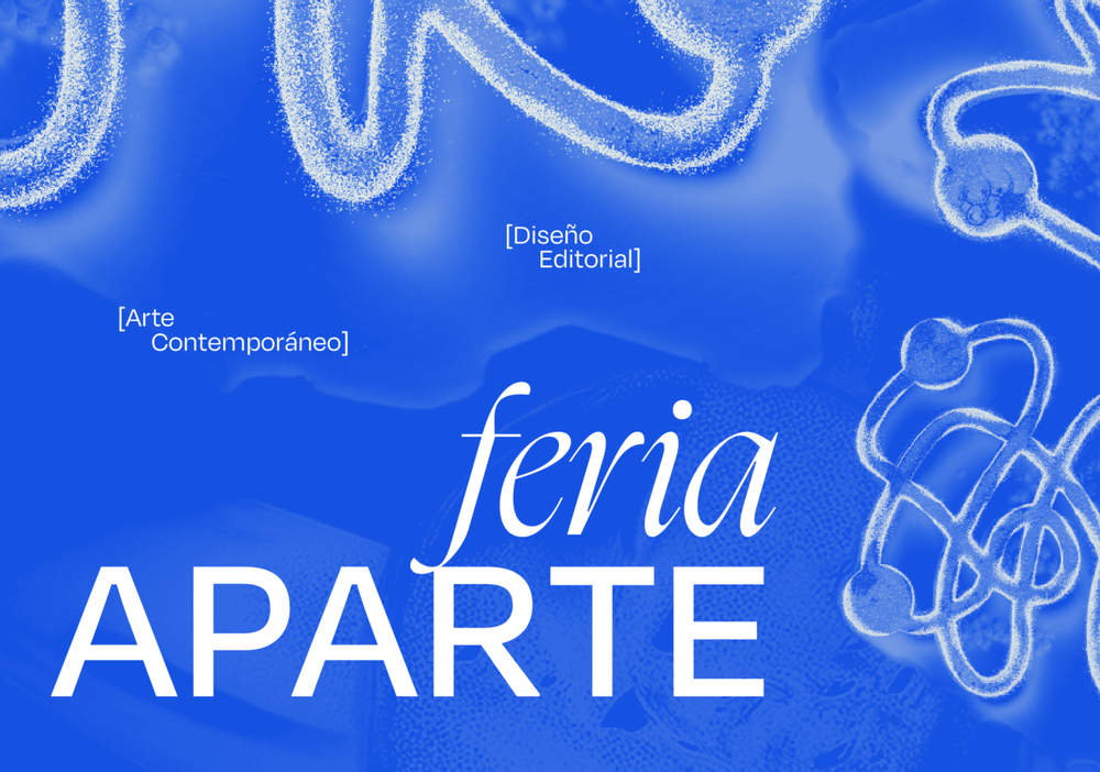 Afiche del evento "Feria Aparte 2024, Arte Contemporáneo y Diseño Editorial"