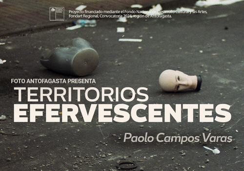 Afiche del evento "Exposición "Territorios Efervescentes" - Foto Antofagasta/BAJ"